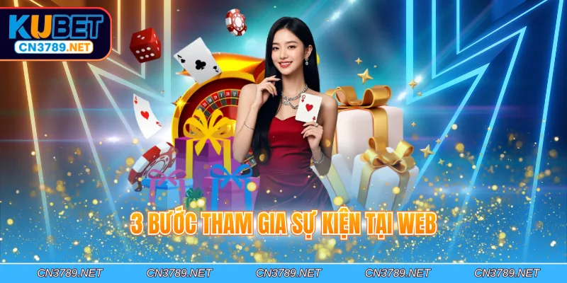 3 bước tham gia sự kiện tại web