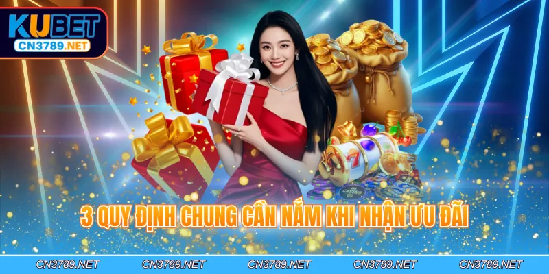 3 quy định chung cần nắm khi nhận ưu đãi