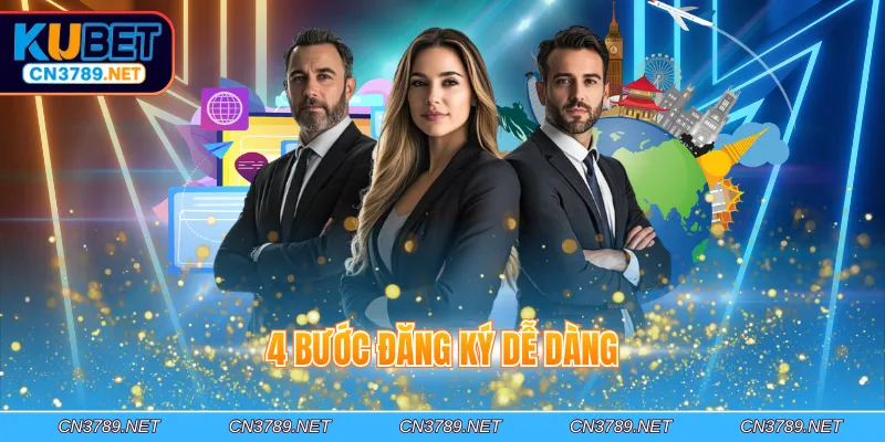 4 bước đăng ký dễ dàng
