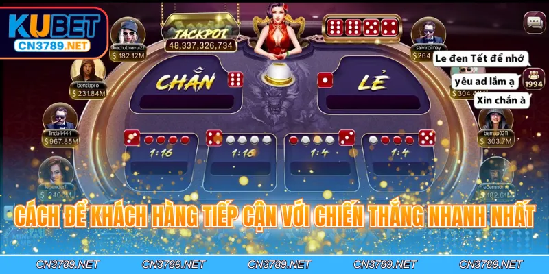 Cách để khách hàng tiếp cận với chiến thắng nhanh nhất