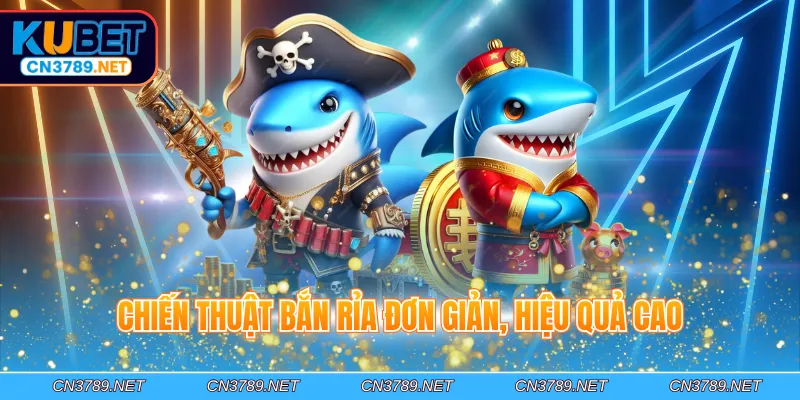 Chiến thuật bắn rỉa đơn giản, hiệu quả cao