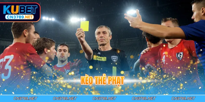 Kèo Thẻ Phạt