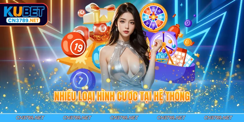 Nhiều loại hình cược tại hệ thống