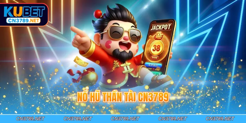 Nổ hũ Thần Tài CN3789