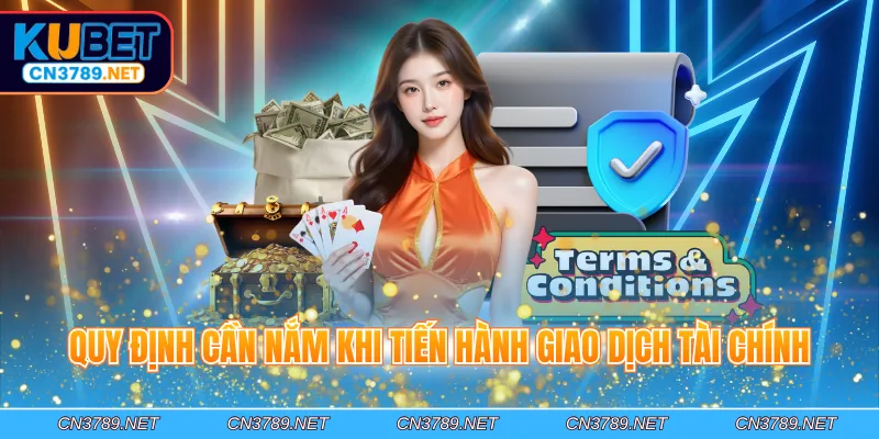 Quy định cần nắm khi tiến hành giao dịch tài chính