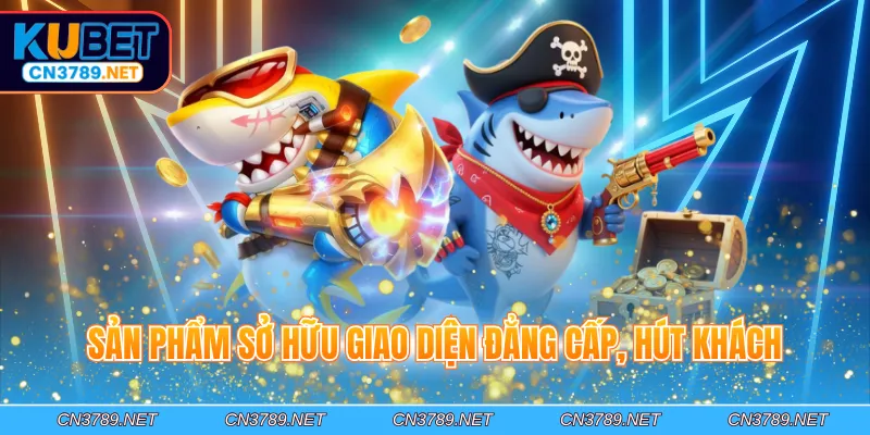 Sản phẩm sở hữu giao diện đẳng cấp, hút khách