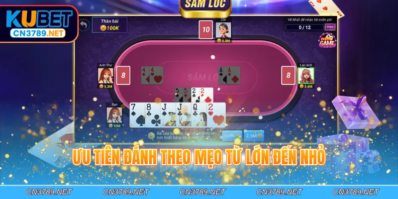 Ưu tiên đánh theo mẹo từ lớn đến nhỏ